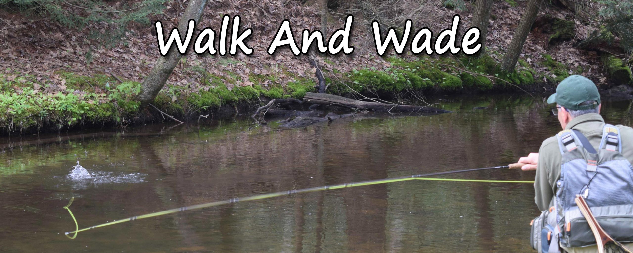 Walk and Wade Fly Fishing Day Trips on Penns, Spring, Pine, Kettle, Little Juniata, Lehigh, Tulpehocken, Manatawny, Pohopoco, and Lackawanna River, Just To Name A Few Of The Streams We Guide On In PA.